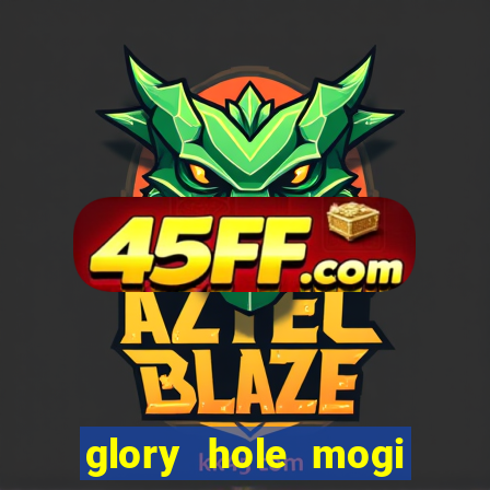 glory hole mogi das cruzes